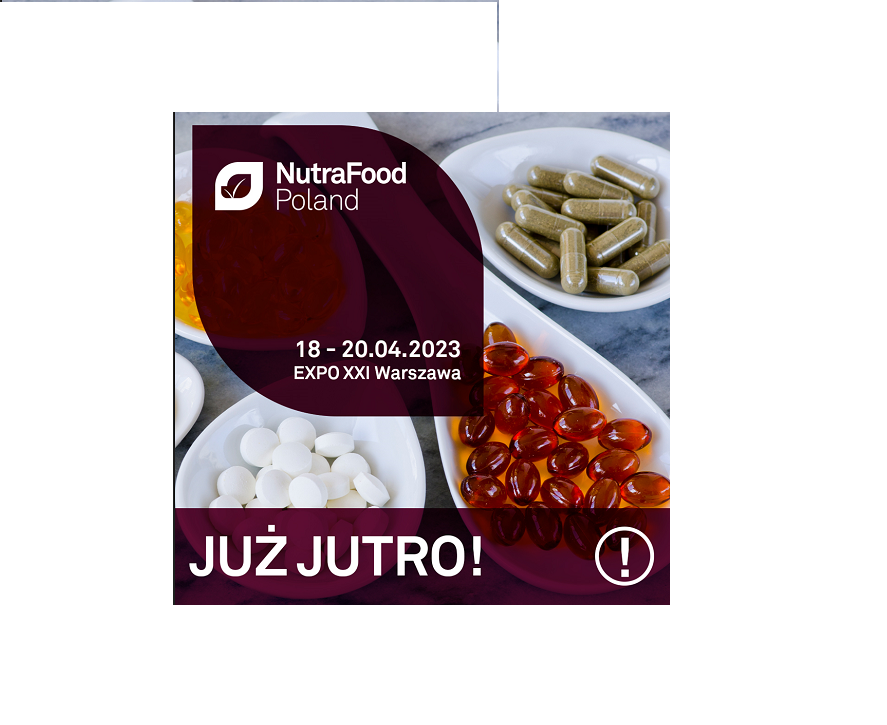 Już od jutra cała branża suplementów diety spotyka się w Warszawie na targach NutraFood Poland w EXPO XXI!