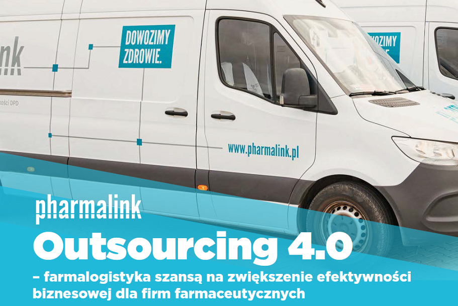 Outsourcing 4.0 – farmalogistyka szansą na zwiększenie efektywności biznesowej dla firm farmaceutycznych