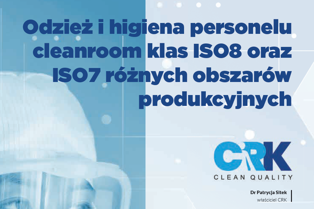 Odzież i higiena personelu cleanroom klas ISO8 oraz ISO7 różnych obszarów produkcyjnych